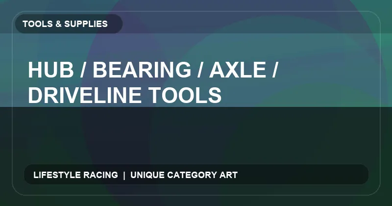 Hub / Bearing / Axle / Driveline Tools
